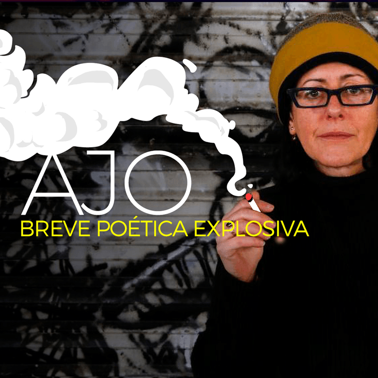 Ajo: Breve Poética Explosiva